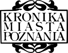 Kronika Miasta Poznania: kwartalnik poświęcony sprawom kulturalnym miasta Poznania: organ Towarzystwa Miłośnik&oacute;w Miasta Poznania 1947 R.20 Nr2/3