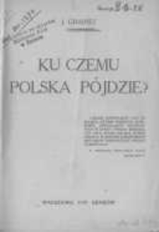Ku czemu Polska p&oacute;jdzie ?