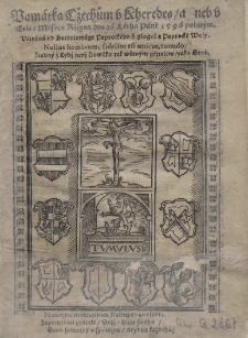 Pamatka Cžechum v Kheredes, a neb v Erle misyce Rżigna dne 26 l&eacute;tha P&aacute;n&eacute; 1596 pobit&yacute;m. Učiněna od Bartholom&eacute;ge Paprock&eacute;ho 3 glogol a Paprock&eacute; Woly. Nullus hominum, fidelior est amicus, tumulo. Ziadn&yacute; z Lydj nenj člow&eacute;ku tak w&eacute;rnym prjtelem yako Hrab