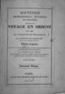 Souvenirs, impressions, pens&eacute;es et paysages, pendant un voyage en orient (1832-1833), ou notes d'un voyageur. T.2