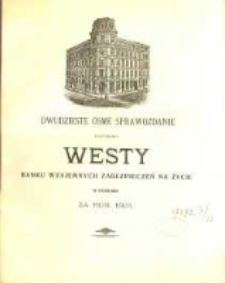 Dwudzieste &oacute;sme Sprawozdanie z Czynności Westy Banku Wzajemnych Zabezpieczeń na Życie w Poznaniu za rok 1901