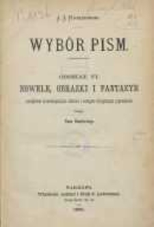 Nowele, obrazki i fantazye; porządkiem chronologicznym ułożone i wstępem krytycznym poprzedzone przez Piotra Chmielowskiego