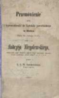 Przem&oacute;wienie przy wprowadzeniu do kościoła parochialnego w Buku dnia 26. lutego 1857 ciała ś. p. Andrz&eacute;ja Niegolewskiego