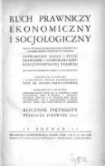 Ruch Prawniczy Ekonomiczny i Socjologiczny: organ Wydziału Prawno-Ekonomicznego Uniwersytetu i Wyższej Szkoły Handlowej w Poznaniu: poświęcony nauce i życiu prawnemu i gospodarczemu Rzeczypospolitej Polskiej 1935 R.15 I p&oacute;łrocze