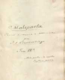 Maleparta. Powieść historyczna w XVIII wieku przez J[&oacute;zefa] I[gnacego] Kraszewskiego