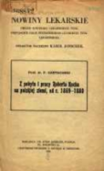 Z pobytu i pracy Roberta Kocha na polskiej ziemi, od r.1869-1880