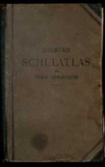 Direcke Schulatlas f&uuml;r h&ouml;here Lehranstalten Grosze Ausgabe