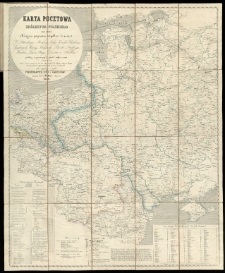 Karta pocztowa Kr&oacute;lestwa Polskiego oraz części kraj&oacute;w pogranicznych aż do miast: St. Petersburga, Moskwy [...] i Berlina. Dla [...] podr&oacute;żujących, bi&oacute;r i kantor&oacute;w.
