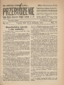 Przebudzenie: tygodnik poświęcony obronie interes&oacute;w robotnik&oacute;w rolnych i leśnych. Organ Związku Robotnik&oacute;w Rolnych i Leśnych ZZP. 1924.11.26 R.6 Nr47