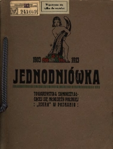 Jednodni&oacute;wka Tow. samokształcącej się Młodzieży Polskiej "Iskra": 1903-1913