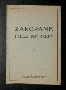 Zakopane i jego potrzeby [komisya wiecu zwołanego przez Towarzystwo Tatrzańskie]