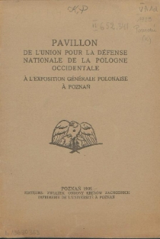 Pavillon de L'Union pour la D&eacute;fense Nationale de la Pologne Occidentale &agrave; L'Exposition G&eacute;n&eacute;rale Polonaise &agrave; Poznań