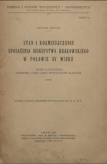 Stan i rozmieszczenie uposażenia biskupstwa krakowskiego w połowie XV wieku : pr&oacute;ba odtworzenia zaginionej części Liber Beneficiorum Długosza