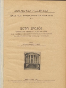 Nowy spos&oacute;b ujmowania kształtu rozłogu ziemi oraz położenia zabudowań w posiadłościach wiejskich dla cel&oacute;w organizacji, komasacji i wyceniania