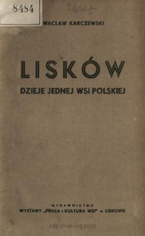 Lisk&oacute;w : dzieje jednej wsi polskiej