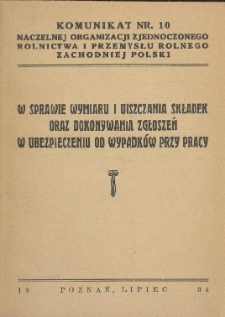 W sprawie wymiaru i uiszczania składek oraz dokonywania zgłoszeń w ubezpieczeniu od wypadk&oacute;w przy pracy
