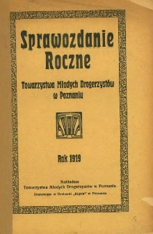 Sprawozdanie roczne Towarzystwa Młodych Drogerzyst&oacute;w w Poznaniu : rok 1919