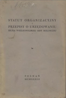 Statut organizacyjny i przepisy o urzędowaniu Biura Wielkopolskiej Izby Rolniczej