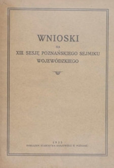 Wnioski na XIII sesję Poznańskiego Sejmiku Wojew&oacute;dzkiego