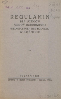 Regulamin dla uczni&oacute;w Szkoły Ogrodniczej Wielkopolskiej Izby Rolniczej w Koźminie