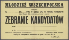 [Afisz] : [Incipit:] Młodzież Wszechpolska urządza w ... dn. ... bm. o godz. 20 w lokalu własnym (św. Marcin, podw&oacute;rze, prawo, I. pietro) zebranie kandydat&oacute;w z ref. .,. n.t. ...