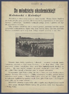 Do młodzieży akademickiej! : Koleżanki i Koledzy! : [Incipit:] Wchodzimy w okres nowej pracy na naszej Uczelni. Wyższa Szkoła Handlowa jest kuźnią nietylko pracy naukowej, ale tw&oacute;rczą szkołą przygotowawczą do życia gospodarczego i społecznego [...] / Młodzież Wszechpolska przy W.S.H.