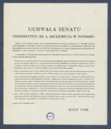 Uchwała Senatu Uniwersytetu im. A. Mickiewicza w Poznaniu w sprawie projektu ustawy o szkolnictwie wyższym : [Incipit:] Senat UAM wyraża swoje duże zaniepokojenie sytuacja panująca w Wyższej Szkole Inżynierskiej w Radomiu oraz w całym polskim środowisku akademickim w związku ze sposobem powołania rektora tej uczelni [...] / Senat UAM.