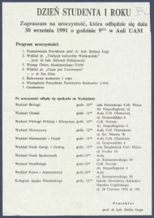 [Afisz] : [Incipit:] Dzień studenta I roku : Zapraszam na uroczystość, kt&oacute;ra odbędzie się 30 września 1991 o godzinie 9.00 w Auli UAM [...] / Prorektor prof. dr hab. Stefan Jurga.